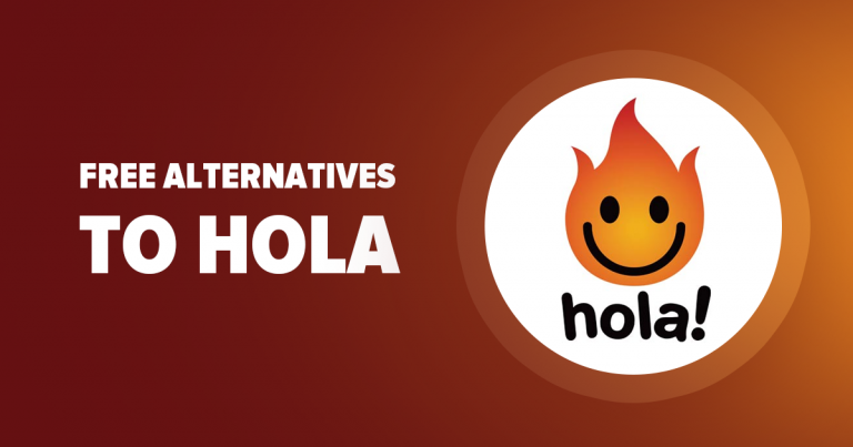 Free HOLA Alternatives