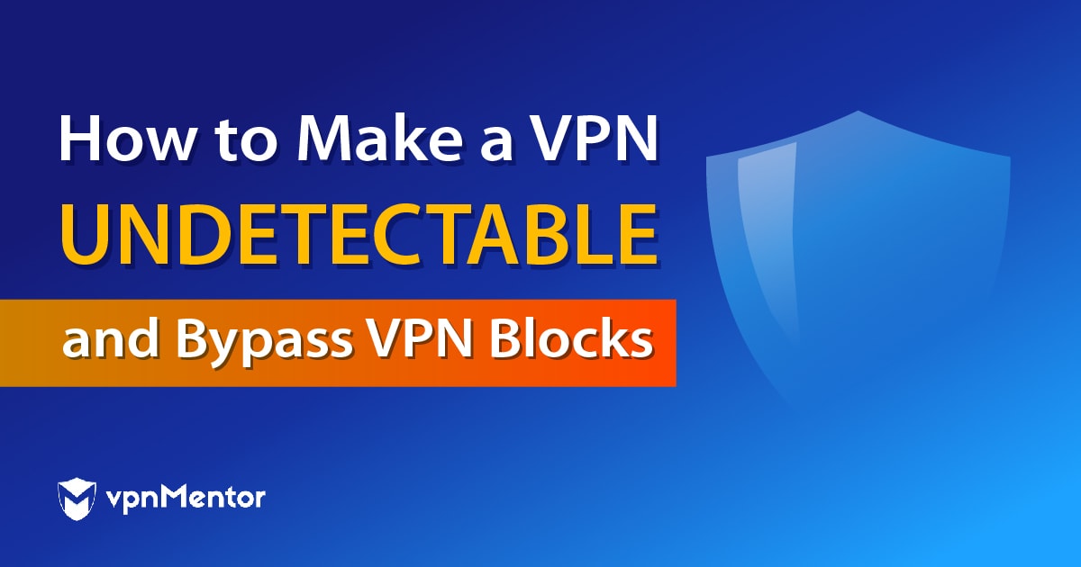 VPNを隠してアクセス制限を回避する方法【2023】