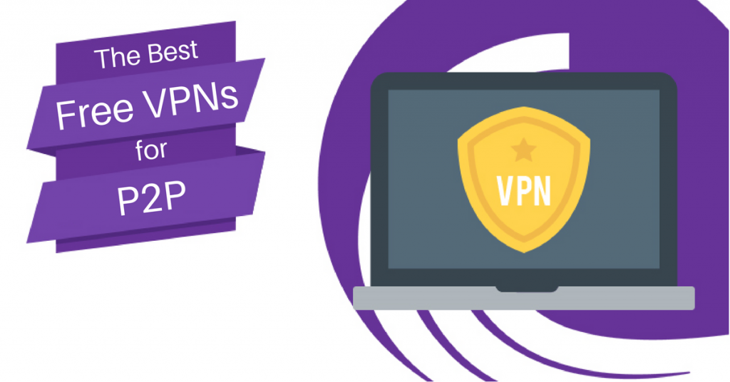 Best VPN for P2P