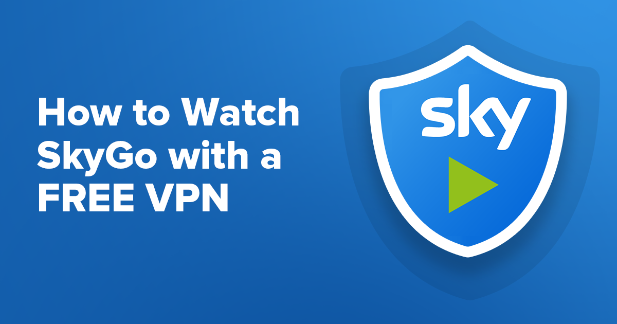 無料VPNで世界中どこからでもSky Goを見るには【2022年】