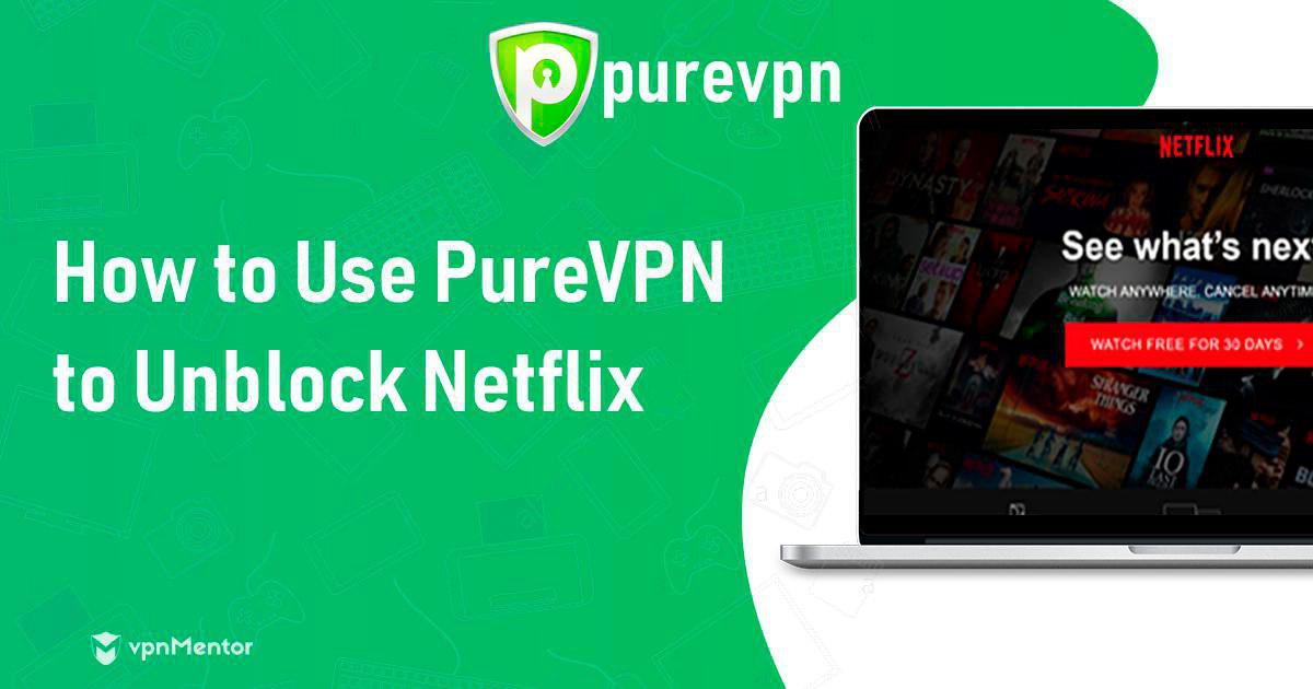 PureVPNをNetflixで利用する方法【2023年】