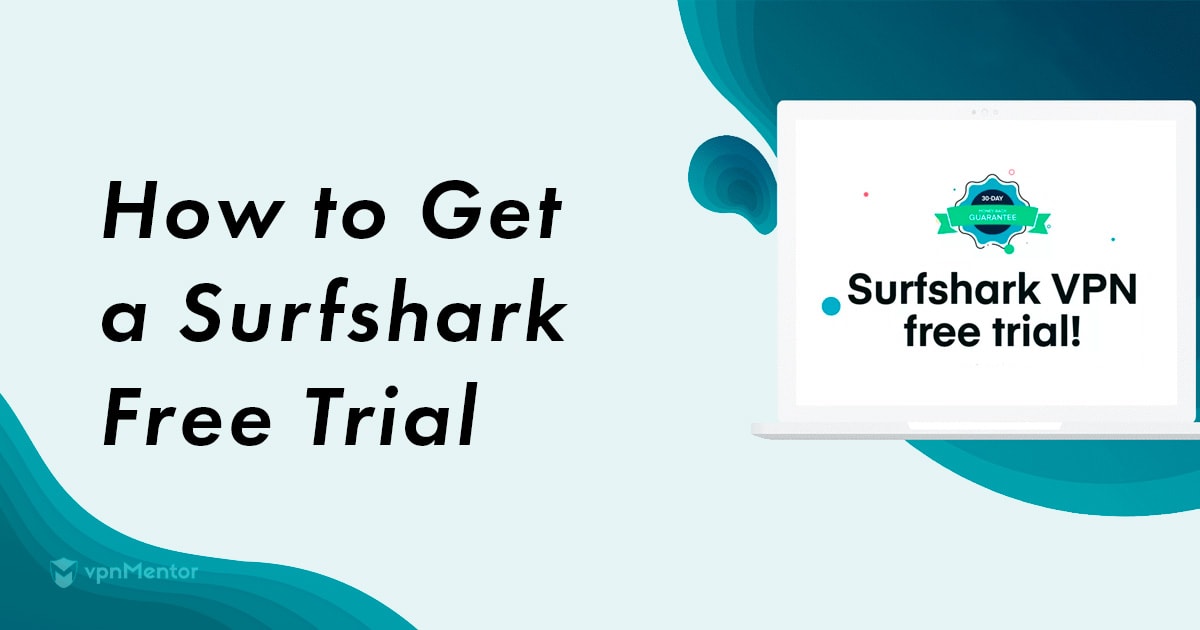 Surfsharkの無料トライアルを開始する方法【2024年版手順ガイド】