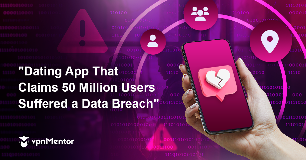 Dating App That Claims 50 Million Users Suffered a Data Breach